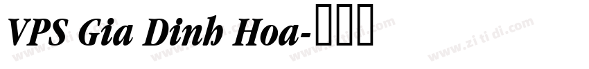 VPS Gia Dinh Hoa字体转换